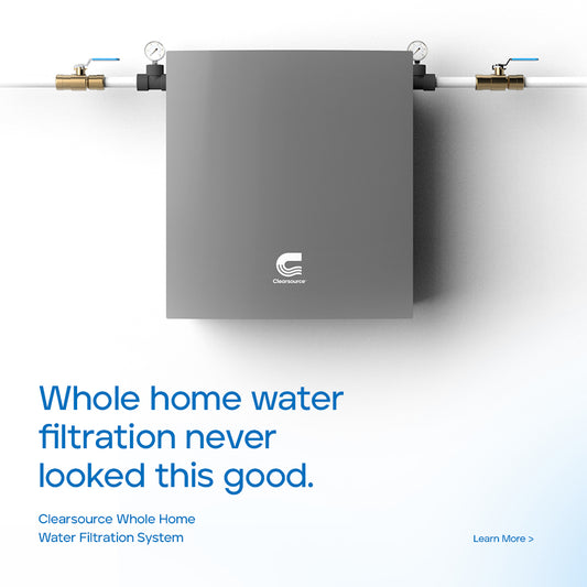ClearSource whole house water filter benefits with 3 stage filtration system and pressure monitoring